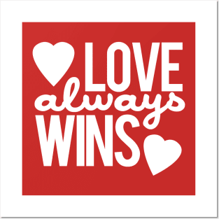 Love Always Wins Posters and Art